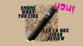 LFD La Nox Cigar Review