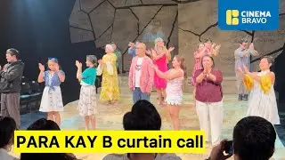 Ricky Lee&rsquo;s PARA KAY B: STAGE ADAPTATION rerun - curtain call #ParaKayB