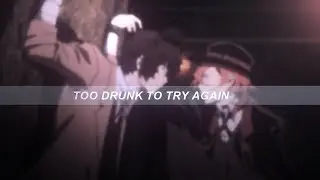 Too drunk To Try again | Soukoku