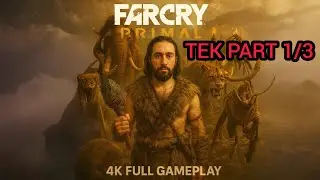 FAR CRY PRIMAL TEK PART 1 GAMEPLAY  FULL WALKTHROUGH