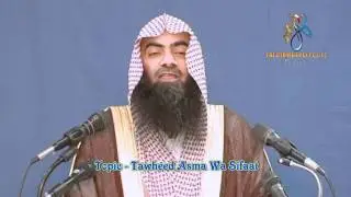 Tawheed Asma Wa Sifaat By Shk Tauseef Ur rehman
