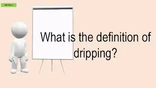 What Is The Definition Of Dripping?