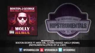 Boston George Ft. Meek Mill & Kirko Bangz - Molly (Remix) [Instrumental] (Prod. By Lil Lody) + DL