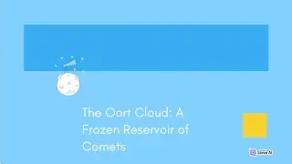 The Oort Cloud | Frozen Reservoir Of Comets | Icy Comets and the Oort Cloud | Nebula Expeditions New