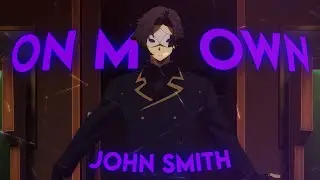On My Own | John Smith Edit