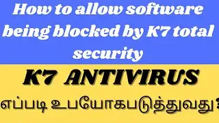 How to allow  software being blocked by K7 total security