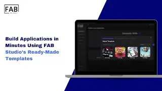 Build Applications in Minutes Using FAB Studio&rsquo;s Ready-Made Templates