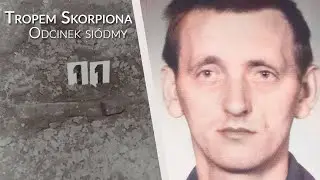 Tropem Skorpiona. Odcinek 7. Zab&oacute;jstwo w Skowarczu 1980
