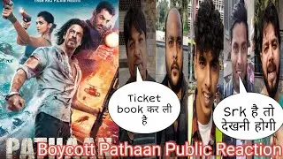 Boycott Pathaan Public Reaction Pathaan Controversy Public Review Pathaan Excitement|Shah Rukh Khan