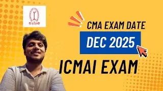 CMA Exam Date December 2025 Exam | CMA EXAM date sheet dec 2025 Exams 