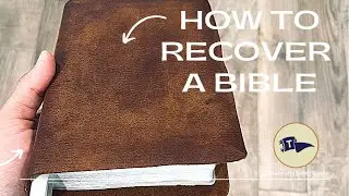 How To Restore a Leather Bible / Bible Rebinding