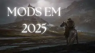 10 Mods Essenciais em 2025 para o Skyrim Special Edition
