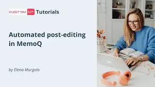 Automated post-editing in MemoQ