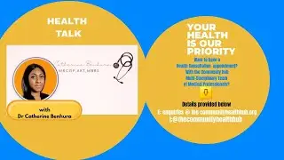 Your Health is our Priority - Interview with Doctor & General Practitioner (Dr Catherine Benhura)