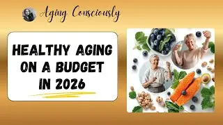 Healthy Aging on a Budget for Seniors
