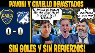 JULIO PAVONI Y TATI CIVIELLO DEVASTADOS BOCA 0 VS MILLONARIOS 0 Y NO HAY REFUERZOS