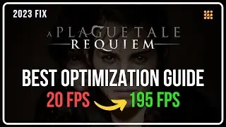 Plague Tale Requiem: BEST OPTIMIZATION GUIDE To FIX Low FPS, Lagging, Stuttering Issues [12 Methods]