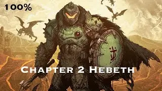 DOOM: The Dark Ages &ndash; Chapter 2 &ldquo;Hebeth&rdquo; | All Secrets & Collectibles [4K]