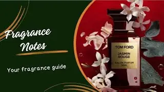Jasmin Rouge&nbsp;-&nbsp;Tom Ford Fragrance notes