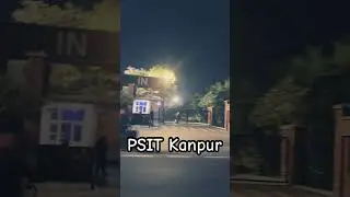 PSIT Kanpur .. #college #psitkanpur #kanpur #shortsvideo