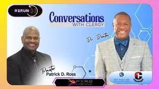 Pastor Patrick Ross | Conversations w/ Clergy with Dr. Donta