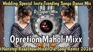 Wedding Special Insta Trending Songs DJ Tapori Remix Nonstop Roadshow Opretion Mahol Mixx 2026