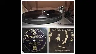 Fred Hall‘s Sugar Babies, voc Arthur Fields: Come on, Baby - 1928 (Parlophon R 423)