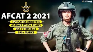 AFCAT 2 2021 | Topic Wise Analysis | 60 Days Study Plan | Best Strategy | Score 250+ Marks