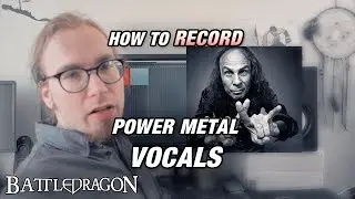 Recording POWER METAL VOCALS | BATTLEDRAGON -method