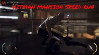 Hitman Absolution - Mansion Speed Run
