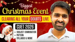 BIGGEST CHRISTMAS EVENT | Sumit Bhaiya & Santa Buddy | Clearing All CUET 2026 Doubts!