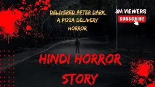 Delivered After Dark: A Pizza Delivery Horror