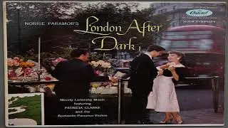Norrie Paramor Featuring Patricia Clarke And The Romantic Paramor Violins* ‎– London After Dark  GMB
