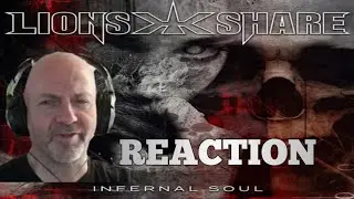 Lions Share - Infernal Soul REACTION
