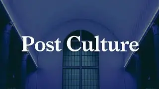 What is Post Culture?