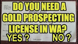 Do you need a Gold prospecting license in Western Australia 2022 (Updated)