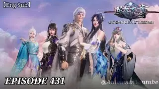 【Eng Sub】Episode 431 || ✨️Against the Sky Supreme || AnimeXin Donghua