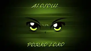 Alosoul - Porko Loko (Edit Version) [F2R007 Official Visualizer]