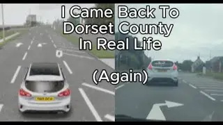 Dorset County In Real Life! (Again)