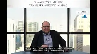 3 Ways to Simplify Transfer Agency in APAC