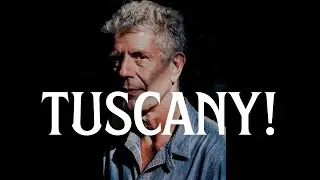 The Hidden Gem of Tuscany: A Journey Off the Map | Anthony Bourdain