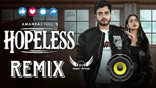 Hopeless Remix _Amanraj Gill || New Haryanvi Song 2026 - Ankit Rangi Mix