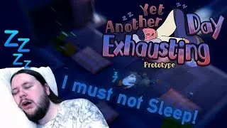 I MUST NOT SLEEP! - Yet Another Exhausting Day [Demo] - Episode 01