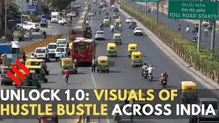 Unlock 1.0 Day 1: Visuals of hustle bustle in states across India