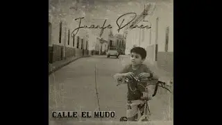 Juanfe Pérez - Calle el Mudo (Fandangos de Huelva)