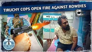 Tiruchy cops open fire against two rowdies | Dt Next