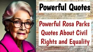 Powerful Rosa Parks Quotes About Civil Rights and Equality