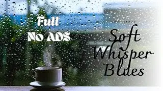 Soft Whisper Blues After Midnight | Smooth Jazz Vibes #music  #jazzmusic 