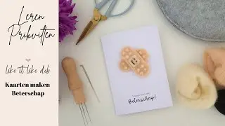Tutorial Like it Like Deb | Felting Cards | Get Well Soon