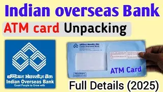Indian overseas bank atm card unboxing 2025| IOB Bank ATM Unboxing 2025 | Unpacking ATM card IOB|